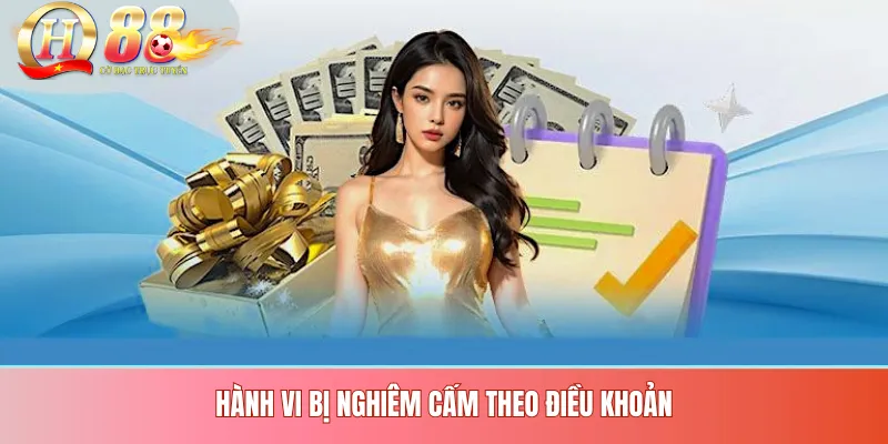 Điều Khoản Sử Dụng QH88 – Cam Kết Dịch Vụ, Quyền Lợi & Trách Nhiệm 2 Hành vi bị nghiêm cấm theo điều khoản